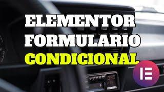 Formulario Condicional ELEMENTOR Pro