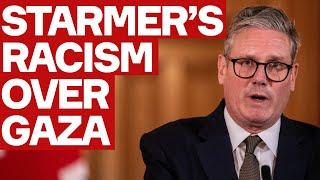 Keir Starmer's RACISM Over Palestinian Children Killed By Israel