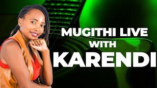 MUGITHI LIVE NA KARENDI