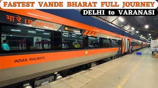 * India’s First and Fastest Vande Bharat * Delhi to Varanasi VB Full Journey in Executive Class