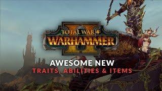 Total War: Warhammer 2 - Awesome New Traits, Abilities & Items