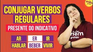 COMO CONJUGAR VERBOS REGULARES EM ESPANHOL (PRESENTE DO INDICATIVO) | Resumo para o Enem