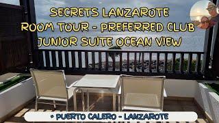 Secrets Lanzarote Room Tour Preferred Club Junior Suite Ocean View