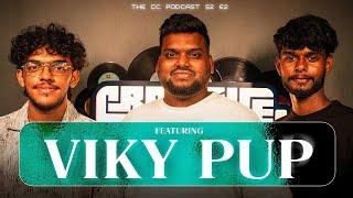 Editor/VFX artist/Director - Creator| Viky Pup | CC PODCAST S2 EP-2