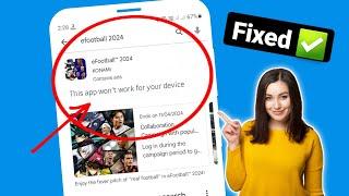 How to fix this app won't work for your device in play store | This app won't work for your device