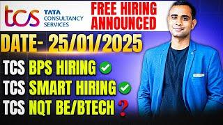 TCS Free Hiring Announced | Date 25/02/2024 | BPS, Smart Hiring, NQT ?