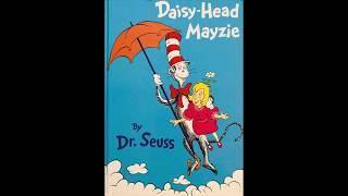 Daisy-Head Mayzie by Dr. Seuss