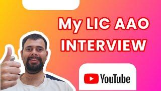 MY LIC AAO Interview Experience | Mistakes that I Made