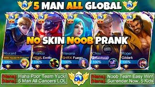 5 Man Global No Skin!  | Enemy Team Underestimate Us!  | Not Until We Showed Our Real Skills! 