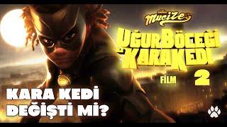 KARA KEDİ DEĞİŞİYOR! 🫨 Mucize Filmi 2 Spoiler İnceleme