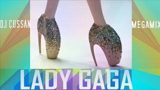 Lady Gaga Megamix | Best Club Remixes [haus, dance, rave, techno] DJ CUSSAN