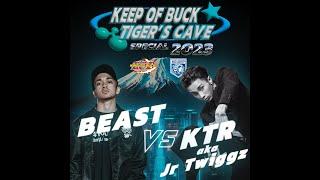 KTR vs Beast | Keep Of Buck × TIGERS CAVE SPECIAL 2023