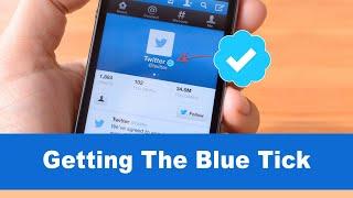 How To Get The Blue Tick On Twitter - Special Strategy