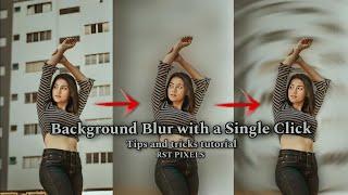 Mastering Instant Depth : Achieve Background Blur with a Single Click - RST PiXELS