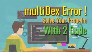 multiDex Error Problem - Enable multiDex for  Android StudioTutorial