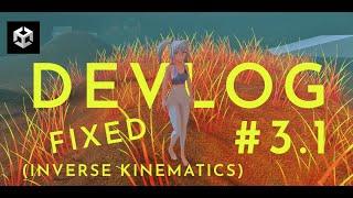 UNITY Devlog Episode 3.1. Fixing Inverse kinematics.