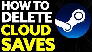 How To Delete Steam Cloud Saves 2024