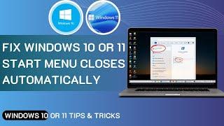 Windows 11 or Windows 10 Start Menu Closes Automatically | FIX 2024