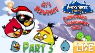  Live | Let's Revisit Angry Birds Friends Christmas Tournament 2012 (PART 3)