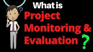 What is Monitoring and Evaluation?