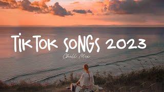 Tiktok songs 2023  Best tiktok songs 2023 ~ Trending songs latest