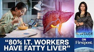 Fatty liver: The Working-Age Silent Epidemic | Vantage with Palki Sharma | N18G