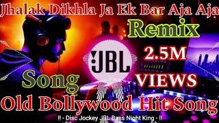 jhalak dikhla ja ek bar aja aja dj drk night king song | Old Bollywood Hit Dj Songs 2024 | #JBL#Bass