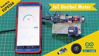 IoT based Decibel Meter using Sound Sensor and ESP8266 NodeMCU || Arduino IoT Cloud