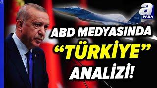 Türkiye Dış Politikada Yükseldi! ABD Politika Dergisinde Yayımlanan Türkiye Analizi Dikkati Çekti!