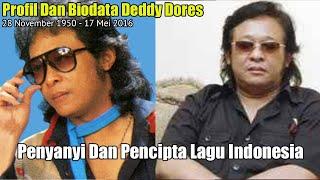 Profil Dan Biodata Deddy Dores, Penyanyi dan Pencipta Lagu Indonesia