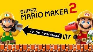 Super Mario Maker 2: To Be Continued