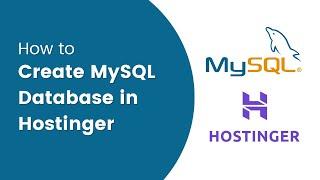 How to create MySQL database in Hostinger and access with phpMyAdmin?
