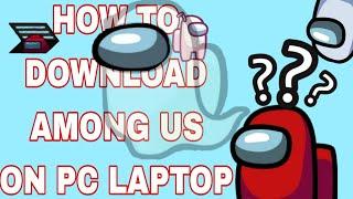 HOW TO DOWNLOAD AMONG US ON PC\LAPTOP | COMPUTER  M AMONG US KESE DOWNLOAD KARE ?