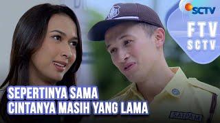 FTV SCTV Amanda Salmakhira & Arya Vasco - Sepertinya Sama Cintanya Masih yang Lama