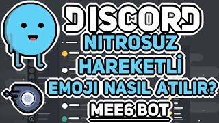 Discord'da Nitrosuz Hareketli Emoji Atma • MEE6 BOT