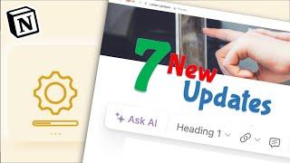 7 Exciting NEW Notion Updates You Need to Know