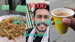 Day in my life in Bangalore || Bangalore days ||