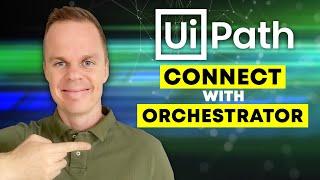 How to connect UiPath Studio with Orchestrator (2020 updated) | Guide