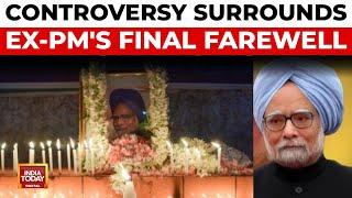 Political Row Erupts Over Dr Manmohan Singh's State Funeral Arrangements | India Today