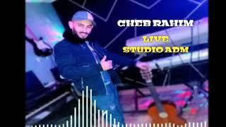 cheb Rahim Live studio A.D.M(عذبوني سهرات الليل )