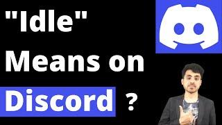 What Does Idle Means On Discord | Idle On Discord Meaning