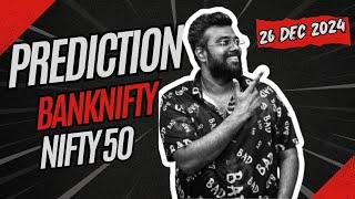 26TH DECEMBER 24 Tomorrow's Market Predictions for Bank Nifty & Nifty50:Expert Analysis and Insights