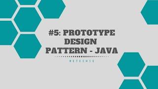 #5: Prototype Design Pattern | Java | WeTechie