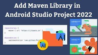 How to add maven library in new Android Studio 2022 Chipmunk | Bumblebee | Dependency resolve error