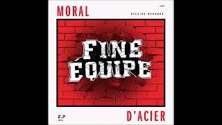 FINE EQUIPE - Moral d' acier [FRANCE - 2024]