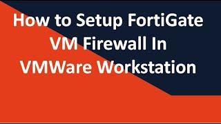 Install  fortigate firewall on VMware | Networkgreen Live