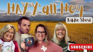 Hay Y'all Hey Live Radio Show @Round The Haybale