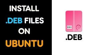 How to install a deb file on Ubuntu