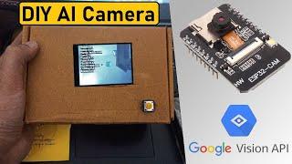 DIY AI Camera using Google Vision API & ESP32 CAM Module