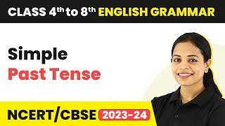 Simple Past Tense - Simple Past Tense Sentences | Class 4 to 8 English Grammar